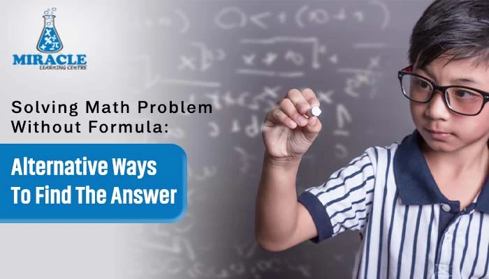 Solving Math Problem Without Formula Alternative Ways To Find The Answer
