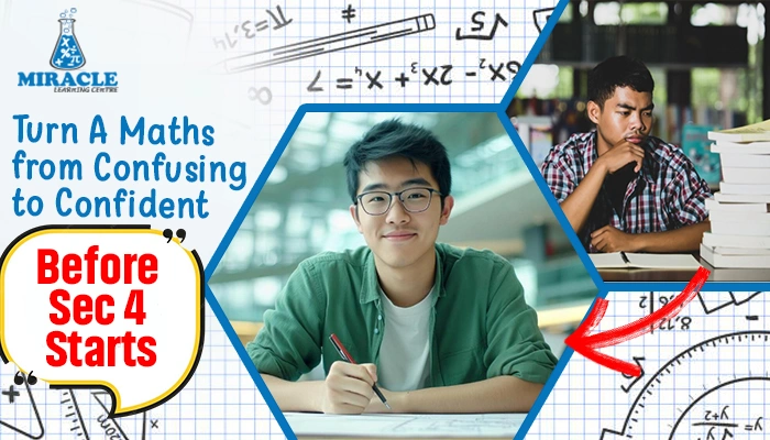 Sec 4 A Maths tuition from Confusing to Confident